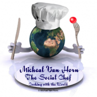 Michael Van Horn "The Social Chef" Cooking with the World